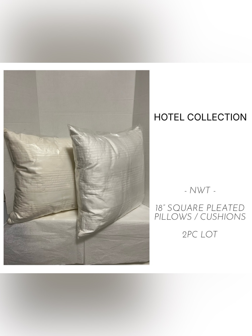 HOTEL COLLECTION - NWT - 2PC LOT - 18” SQUARE PLEATED CREAM CUSHION / PILLOW